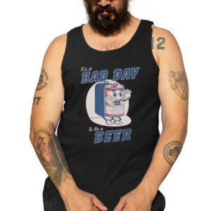 Bad Day To Be A Beer Funny Meme Party Tank Top Black Front