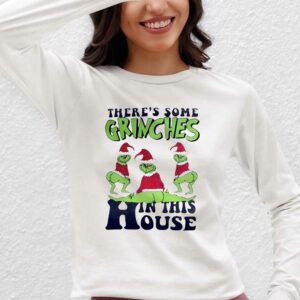 Funny There's Some Grinches In This House Sweatshirt White Front