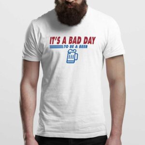 It's A Bad Day To Be A Costco Beer Man T Shirt White Front